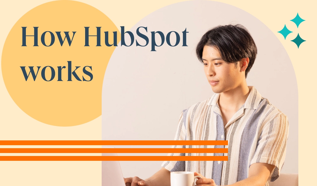 And that's why we use HubSpot